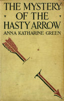379px-The_Mystery_of_the_Hasty_Arrow_-_Cover_-_Project_Gutenberg_eText_17763.jpg